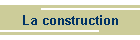 La construction