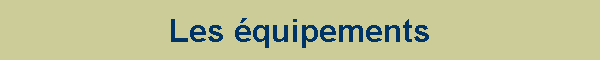Les quipements